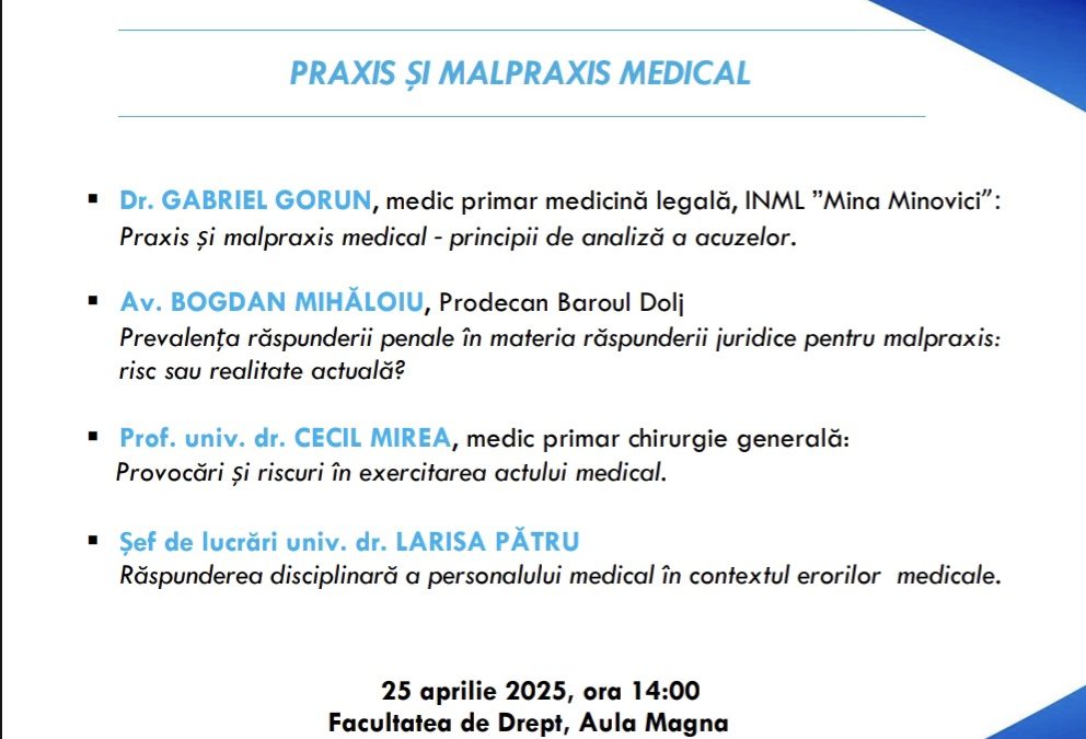Conferința „Praxis și malpraxis medical”, găzduită vineri de Facultatea de Drept
